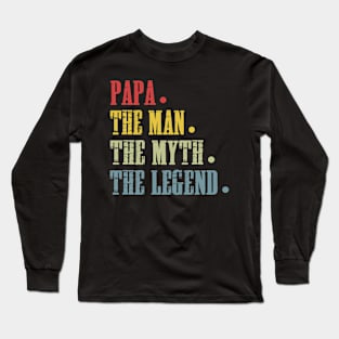 Papa The Man The Myth The Legend T Shirt for Father Long Sleeve T-Shirt